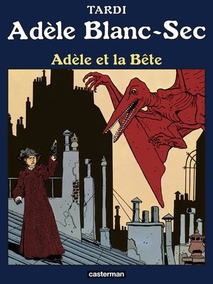 cover image of Adèle Blanc-Sec (Tome 1)--Adèle et la bête